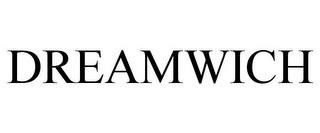 DREAMWICH trademark