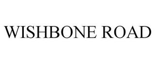 WISHBONE ROAD trademark