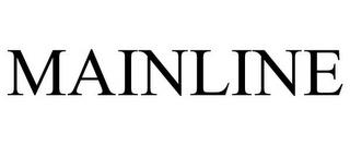 MAINLINE trademark