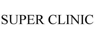 SUPER CLINIC trademark