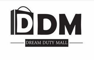 DDM DREAM DUTY MALL trademark