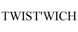 TWIST'WICH trademark