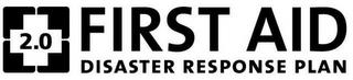 2.0 FIRST AID DISASTER RESPONSE PLAN trademark