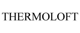 THERMOLOFT trademark