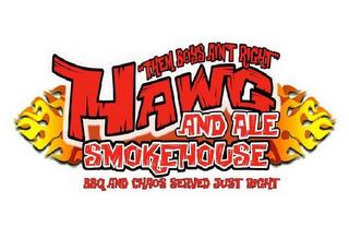 "THEM BOYS AIN'T RIGHT" HAWG AND ALE SMOKEHOUSE BBQ AND CHAOS SERVED JUST RIGHT trademark