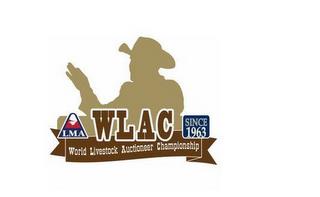 LMA WLAC SINCE 1963 WORLD LIVESTOCK AUCTIONEER CHAMPIONSHIP trademark