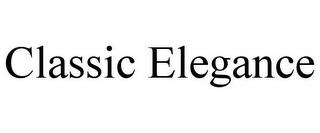 CLASSIC ELEGANCE trademark