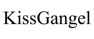 KISSGANGEL trademark