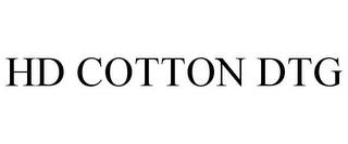 HD COTTON DTG trademark