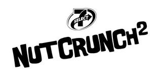 7 SELECT NUTCRUNCH2 trademark