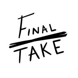 FINAL TAKE trademark