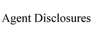 AGENT DISCLOSURES trademark