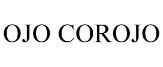 OJO COROJO trademark