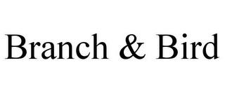 BRANCH & BIRD trademark