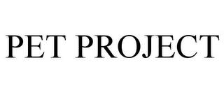 PET PROJECT trademark