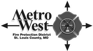 METRO WEST FIRE PROTECTION DISTRICT ST.LOUIS COUNTY, MOOUIS COUNTY, MO trademark