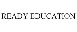 READY EDUCATION trademark