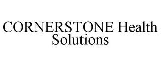 CORNERSTONE HEALTH SOLUTIONS trademark