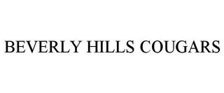 BEVERLY HILLS COUGARS trademark