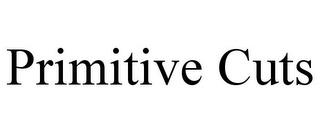 PRIMITIVE CUTS trademark