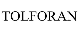 TOLFORAN trademark