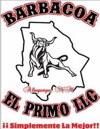 BARBACOA EL PRIMO LLC  !!SIMPLEMENTE LAMEJOR!! ALBUQUERQUE, NM trademark