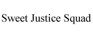 SWEET JUSTICE SQUAD trademark