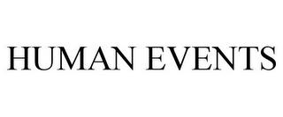 HUMAN EVENTS trademark