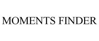 MOMENTS FINDER trademark