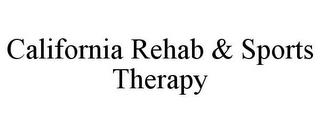 CALIFORNIA REHAB & SPORTS THERAPY trademark