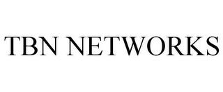 TBN NETWORKS trademark