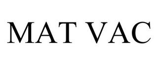 MAT VAC trademark