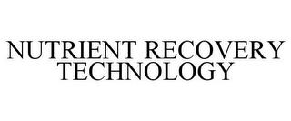 NUTRIENT RECOVERY TECHNOLOGY trademark