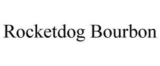 ROCKETDOG BOURBON trademark