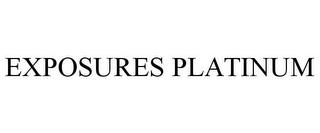 EXPOSURES PLATINUM trademark