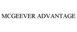 MCGEEVER ADVANTAGE trademark