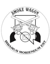 SMOKE WAGON HC BIBAMUS MORIENDUM EST trademark