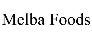 MELBA FOODS trademark