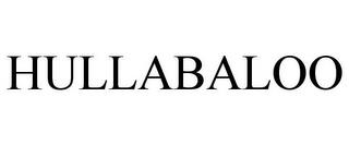 HULLABALOO trademark