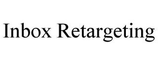 INBOX RETARGETING trademark