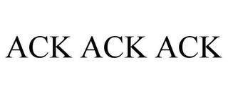 ACK ACK ACK trademark