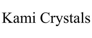 KAMI CRYSTALS trademark