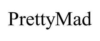 PRETTYMAD trademark