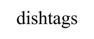 DISHTAGS trademark