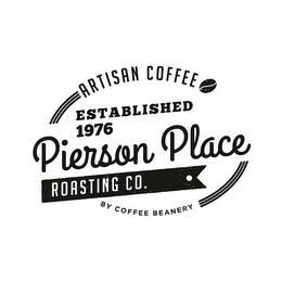 ARTISAN COFFEE ESTABLISHED 1976 PIERSONPLACE ROASTING CO. BY COFFEE BEANERY trademark