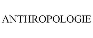 ANTHROPOLOGIE trademark