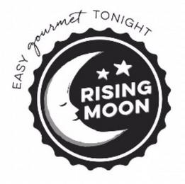 RISING MOON EASY GOURMET TONIGHT trademark