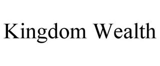 KINGDOM WEALTH trademark