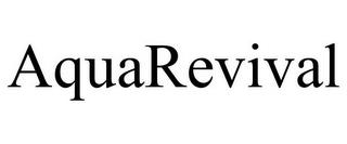 AQUAREVIVAL trademark