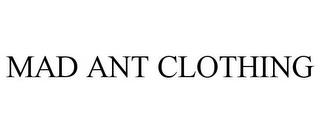 MAD ANT CLOTHING trademark